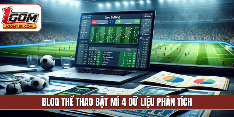 Blog thể thao bật mí 4 dữ liệu phân tích